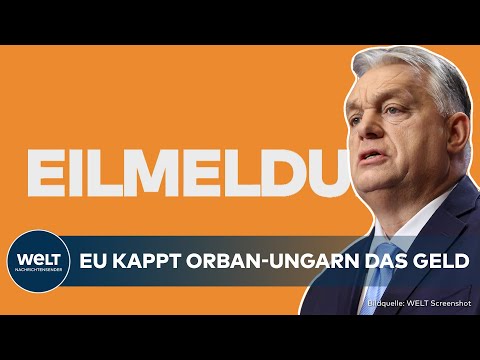 SCHLAG GEGEN ORBAN: Ungarn verliert Anspruch auf EU-Hilfen in Milliardenhöhe