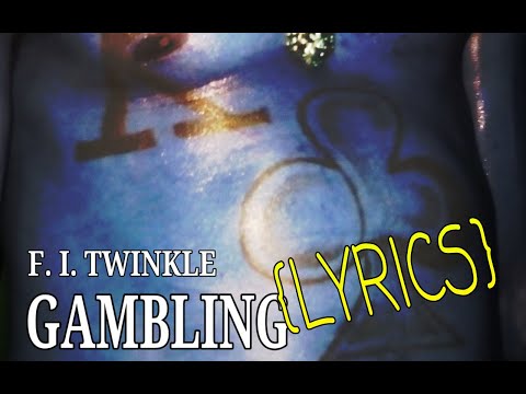 F. I. Twinkle - Gambling (audio)