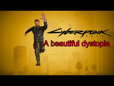 CyberPunk 2077- Introduced to a beautiful dystopia.
