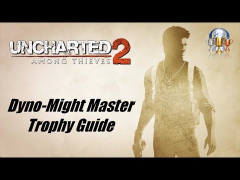 Uncharted 2 Remastered - Dyno-Might Master Trophy Guide
