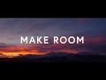 1 Hour |  Make Room (Lyrics) - Community Music
