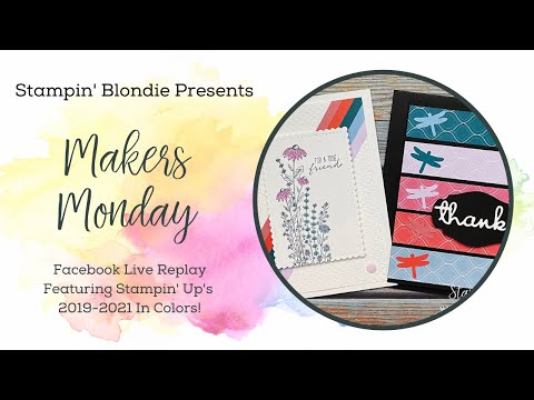 Maker's Monday - Stampin' Up 2019-2021 In Colors