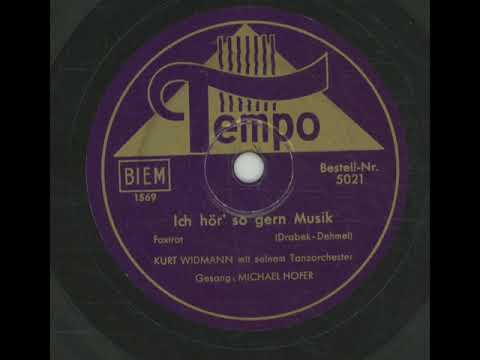 Michael Hofer, Kurt Widmann & sein Tanzorchester - Ich hör' so gern Musik