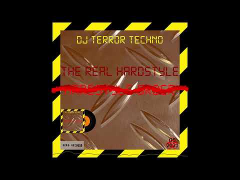 Dj TERROR TECHNO - The Real Hardstyle