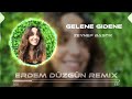 Zeynep Bastık - Gelene Gidene (Erdem Düzgün Remix) Zeynep Bastık - Gelene Gidene (Erdem Düzgün Remix)