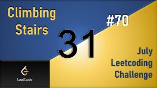 YouTube video 'Climbing Stairs | Day 31 | [ July LeetCoding Challenge ] [ Leetcode - 70 ] [ 2020 ]'