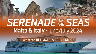 Malta & Italy Highlights - 2024 Ultimate World Cruise - Serenade of the Seas