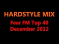 Hardstyle mix - Fear FM Hardstyle Top 40 December ...