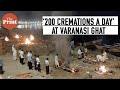 How Varanasi’s Raja Harishchandra ghat is coping with high number of cremations