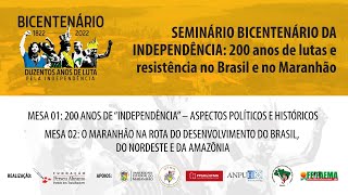 #aovivo| Bicentenário: Mesa 2: O Maranhão na rota do desenvolvimento do Brasil