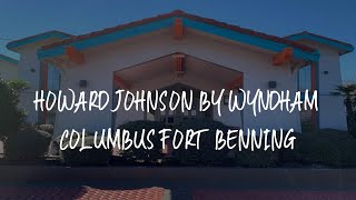 Howard Johnson by Wyndham Columbus Fort Benning Review - Columbus , United States of America