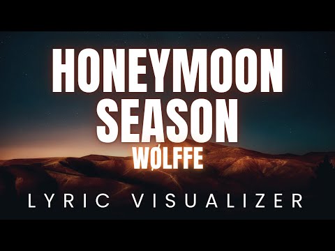 WØLFFE - Honeymoon Season | LYRIC VISUALIZER