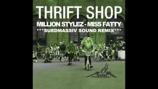 Million Stylez - Miss Fatty - Thrift Shop Riddim (Sued Massiv Sound REMIX)