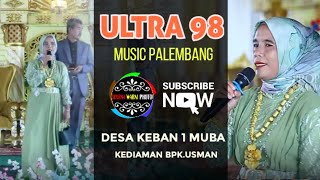 Download lagu Pria Idaman || ULTRA 98 || KEBAN I MUBA || Acara Bpk.USMAN || Sabtu-Minggu, 02-03 Maret 24 mp3