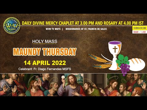 MAUNDY THURSDAY HOLY MASS | LAST SUPPER | 14 APRIL 2022 | Fr  Diago Fernandes MSFS