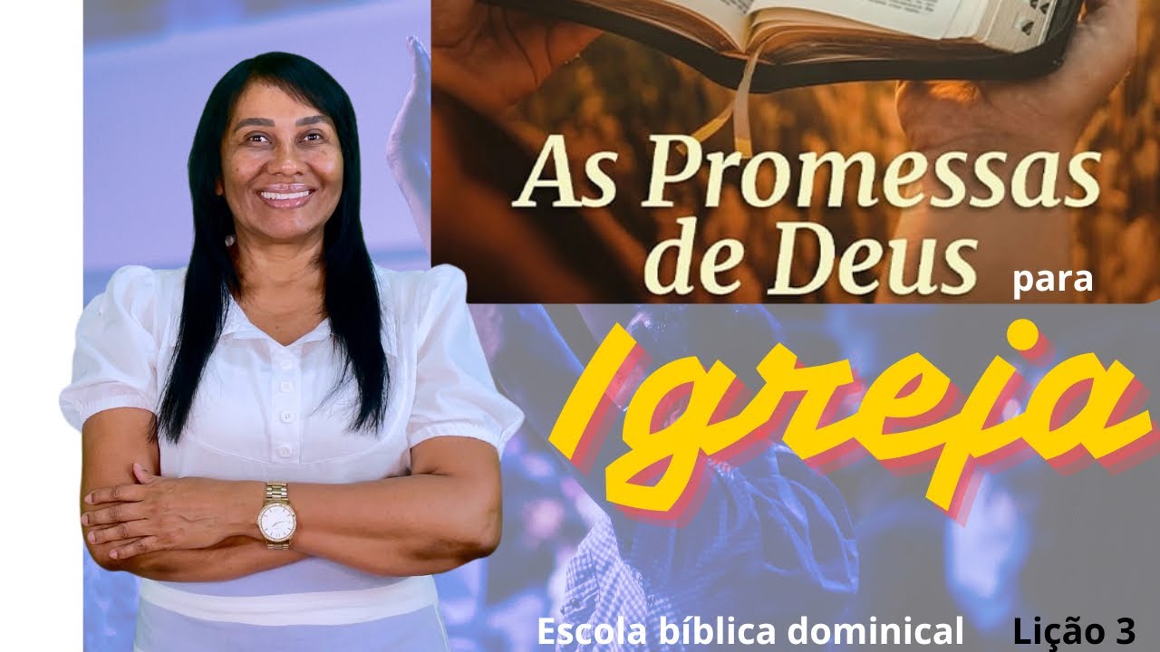LIÇÃO 3 — AS PROMESSAS DE DEUS PARA A IGREJA — 4º trimestre de 2024 #escolabiblicadominical #ebd