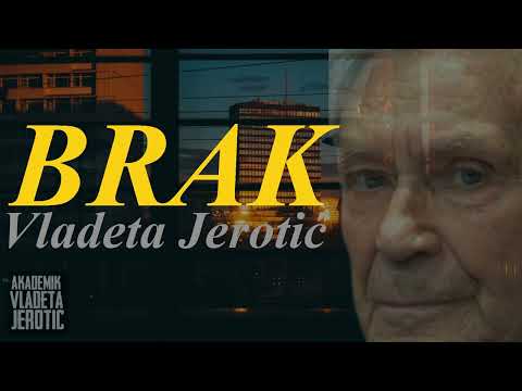 Brak / Vladeta Jerotić