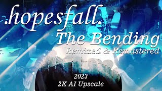Hopesfall - The Bending (Remixed &amp; Remastered 2023) - Official Video - 2K Upscaled with AI
