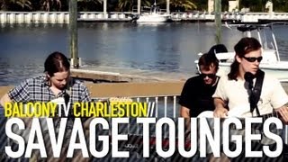 SAVAGE TONGUES - ON MY MIND (BalconyTV)
