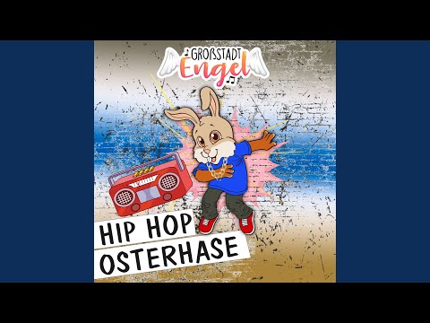 Hip Hop Osterhase - Großstadtengel