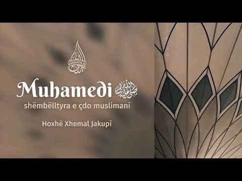 Muhamedi ﷺ, shëmbëlltyra e çdo muslimani | Hoxhë Xhemal Jakupi