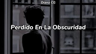 Perdido En La Obscuridad - José José (Letra)