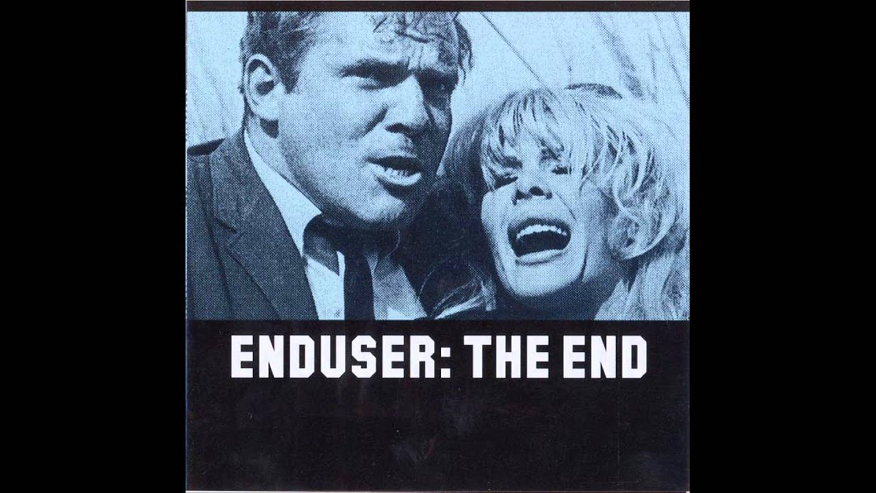 Enduser - The End