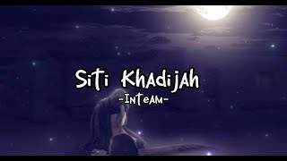 Download lagu In Team - Siti Khadijah lirik mp3
