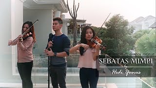 Sebatas Mimpi (Hedi Yunus) Cover by Hendripan, Amadea, Angelle