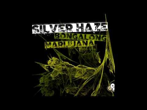 Silver Haze - Bongalong