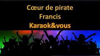 Karaoké Coeur de pirate - Francis