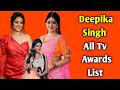 Deepika Singh All Tv Awards List | Indian Television Actress | Dia Aur Bati Hum
