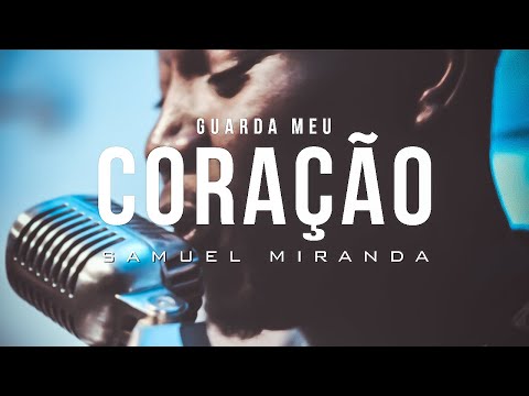 Guarda Meu Coração - Samuel Miranda | Cover Delino Marçal