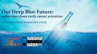 Our Deep Blue Future - a National Science Week 2020 event