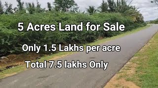 5 Acers land For sale || 1.5 lakhs per Acer || 7.5 lakhs || low price land for sale || land for sale