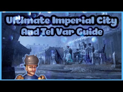 ESO Ultimate Tel Var and Imperial City Guide (Elder Scrolls Online 2022 Guide Firesong)