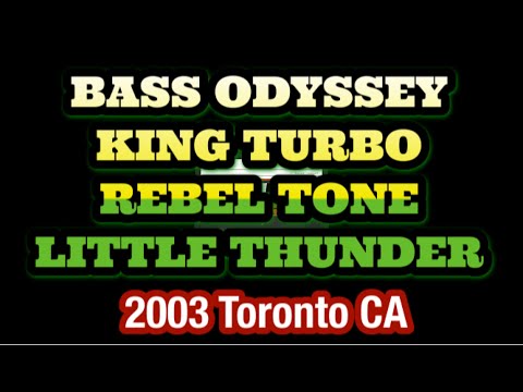 BASS ODYSSEY VS KING TURBO VS REBEL TONE VS LITTLE THUNDER 2003 TRONTO CA