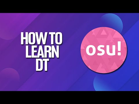 How To Learn DT In Osu! Tutorial