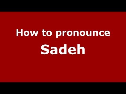 How to pronounce Sadeh (Polish/Poland) - PronounceNames.com
