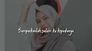 Download lagu Lirik lagu salam rindu | story WA 30 detik mp3
