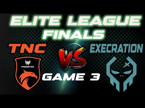 TNC VS EXECRATION GAME 3 / ELITE LEAGUE SEASON 2 SEA CLOSED QUALIFIERS FINALS
