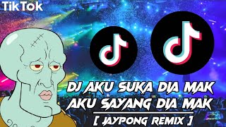 Download lagu DJ AKU SUKA DIA MAK AKU SAYANG DIA MAK TIK TOK VIRAL [ Jaypong Remix ] DJ TERBARU 2021 | FULL BASS 🔊 mp3
