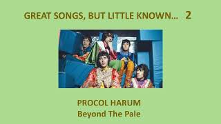 Procol Harum - Beyond The Pale