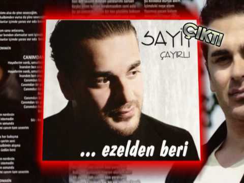 Sayit Çayırlı - Ezelden Beri