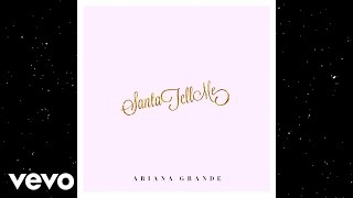 Ariana Grande - Santa Tell Me (Audio)