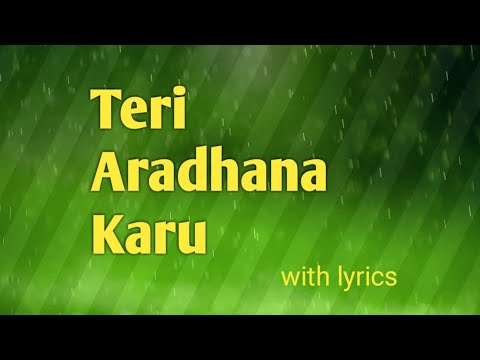 download lagu mp3 mp4 Teri Aradhana Karu Lyrics In Hindi, download lagu Teri Aradhana Karu Lyrics In Hindi gratis, unduh video klip Teri Aradhana Karu Lyrics In Hindi