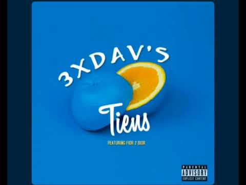 3XDAVS - Tiens ft FIOR2BIOR