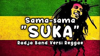 Download lagu Sama sama Suka - Radja Band Versi Reggae Ska 🎶 mp3 Download lagu Sama sama Suka - Radja Band Versi Reggae Ska 🎶 mp3