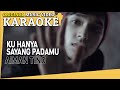 KARAOKE - KU HANYA SAYANG PADAMU (AIMAN TINO) [Minus One] Official MV