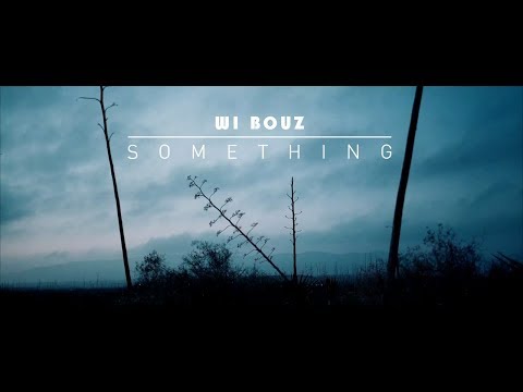 Wi Bouz - Something